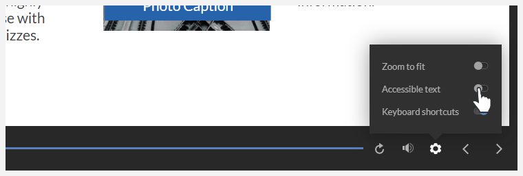 Ve al icono de engranaje en el reproductor Storyline 360 y haz clic en la opción de texto accesible para cambiar entre modos de texto.
